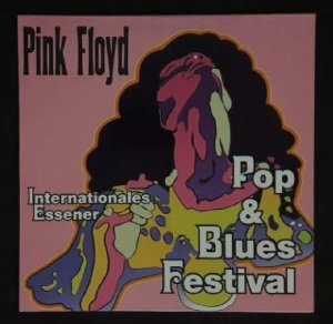 Pink Floyd ‎– Internationales Essener Pop & Blues Festival