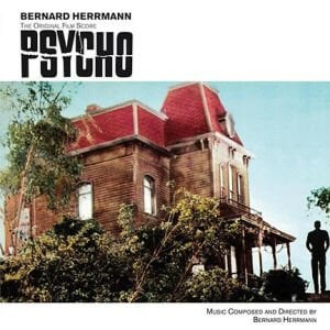 Bernard Herrmann – Psycho (The Original Film Score)