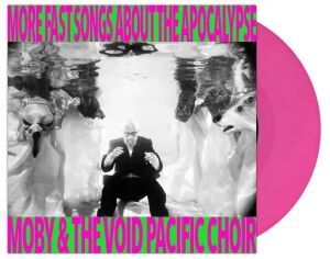 Moby & The Void Pacific Choir – More Fast Songs About The Apocalypse