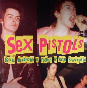 Sex Pistols – Sex, Anarchy & Rock N' Roll Swindle