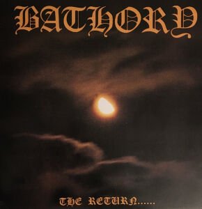 Bathory – The Return......