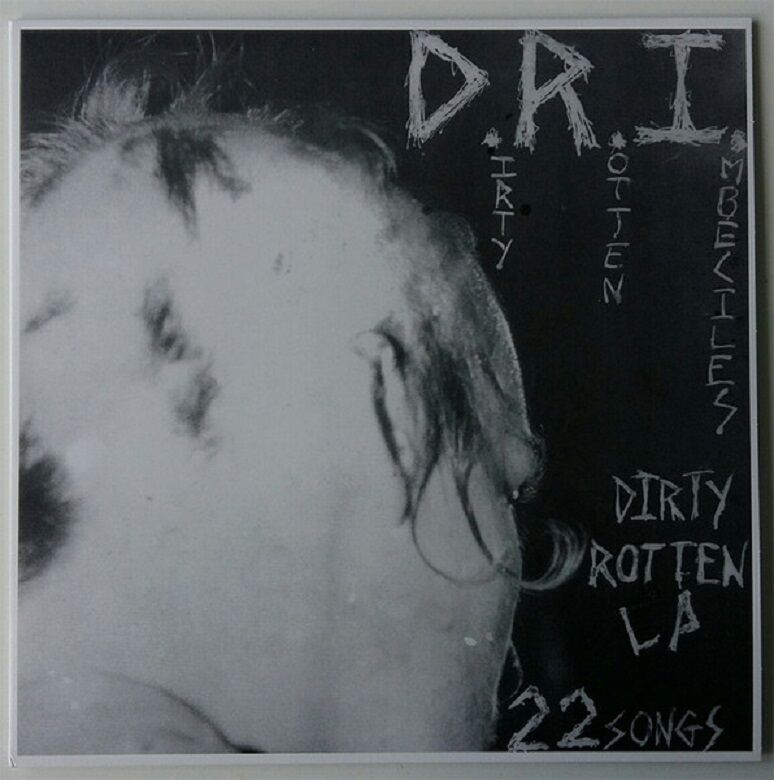 DRI. ( Dirty Rotten Imbeciles ) – Dirty Rotten LP
