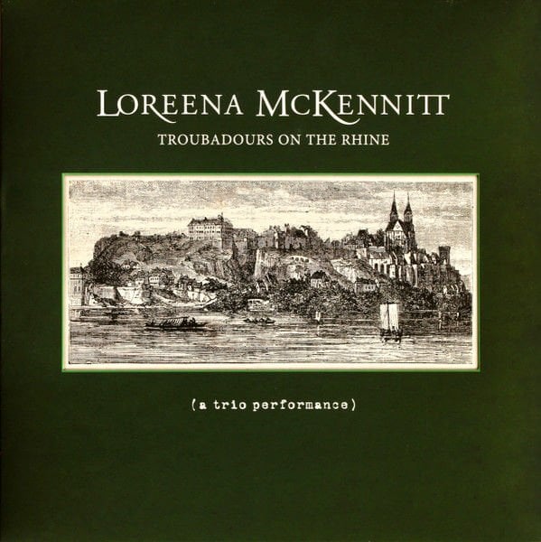 Loreena McKennitt – Troubadours On The Rhine