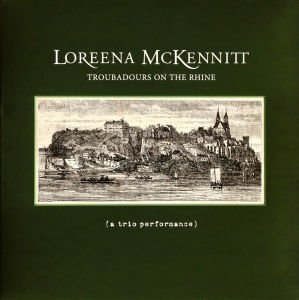 Loreena McKennitt – Troubadours On The Rhine