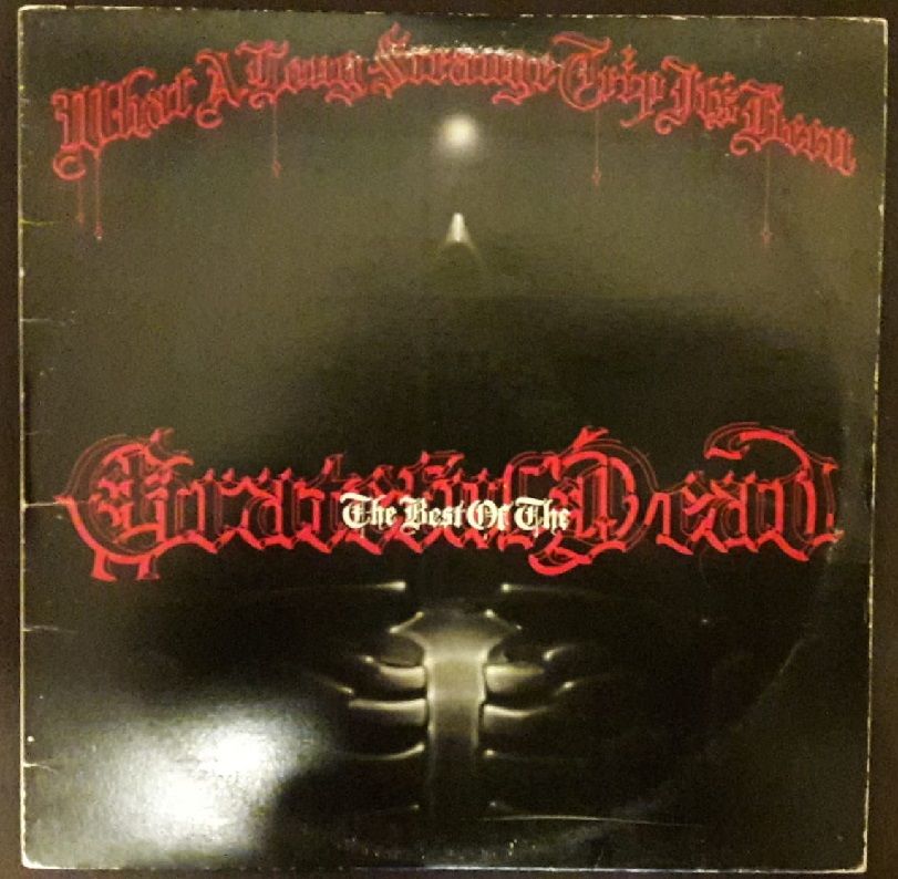 The Grateful Dead - What A Long Strange Trip It's Been: The Best Of The Grateful Dead