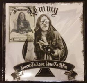 Lemmy (Motorhead)  – Born To Lose, Live To Win