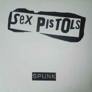 Sex Pistols – Spunk